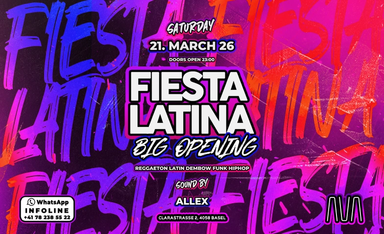 FIESTA LATINA BIG OPENING @ AVA CLUB BASEL Ava Club Basel, Clarastrasse 2, 4058 Basel Billets