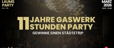 Event-Image for '11 Jahre Gaswerk - 11 Stunden Party'