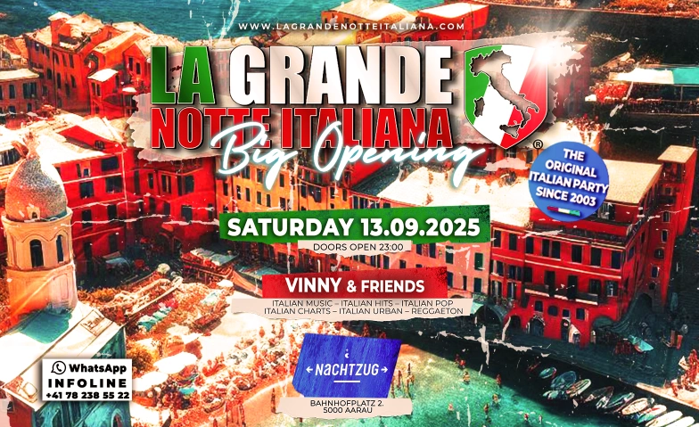 LA GRANDE NOTTE ITALIANA – BIG OPENING NACHTZUG CLUB, Bahnhofplatz 2, 5000 Aarau Billets