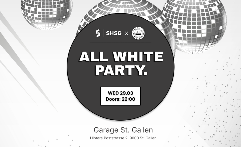 All White Party - SHSG x Scandinavian society GARAGE, Hinterepoststrasse 2, 9000 St. Gallen Tickets