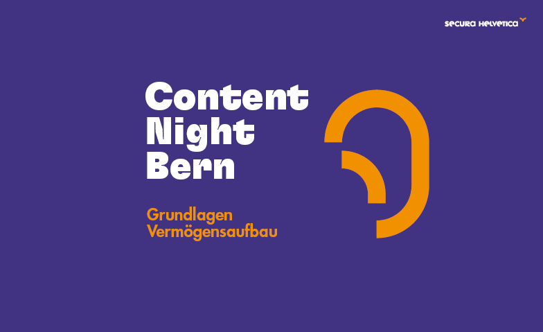Grundlagen Vermögensaufbau - Content Night Finanzen Büro Secura Helvetica, Bern Tickets