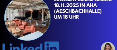 Event-Image for 'LinkedIn Local Aarau: Menschen verbinden. Ideen entfalten.'