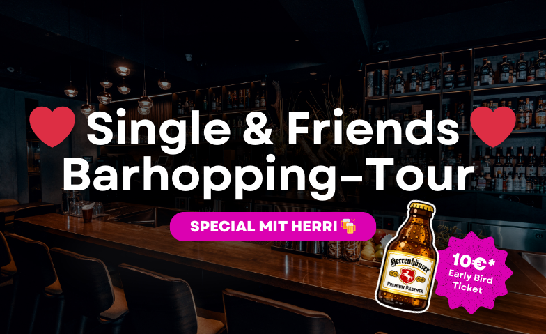 BARHOPPING-TOUR Single &amp; Friends - Sip n' Social x Herri Billets