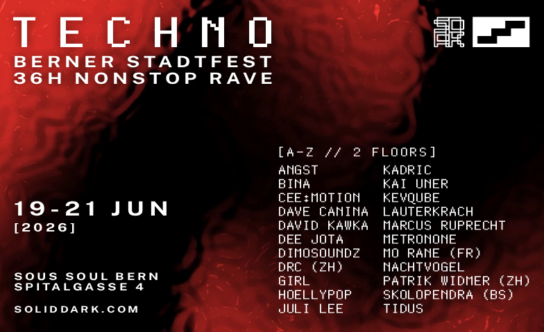 Solid Dark x Sous Soul - 36H RAVE NONSTOP SOUS SOUL, Bern Tickets
