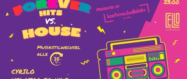 Event-Image for 'Forever Hits vs. House  presented by Karhma.Kollektiv'