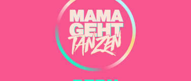 Event-Image for 'MAMAGEHTTANZEN-Bern NEON EDITION'