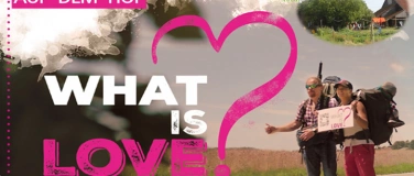 Event-Image for 'Open Air Kino auf dem Hof: What is Love?'