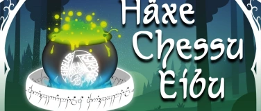 Event-Image for 'Häxe Chessu Eibu 2026'