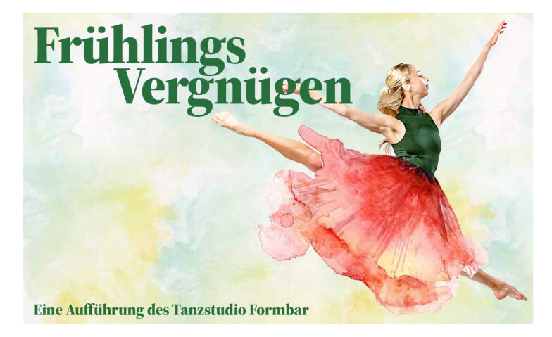 FRÜHLINGSVERGNÜGEN - Eine Aufführung des Tanzstudio Formbar Scala Basel Tickets