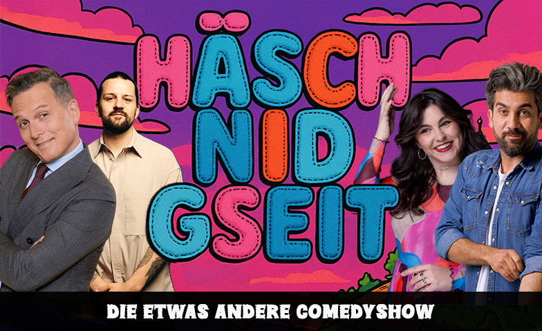H&auml;sch nid gseit! - Die frechste Comedy-Game-Show der Schweiz Billets