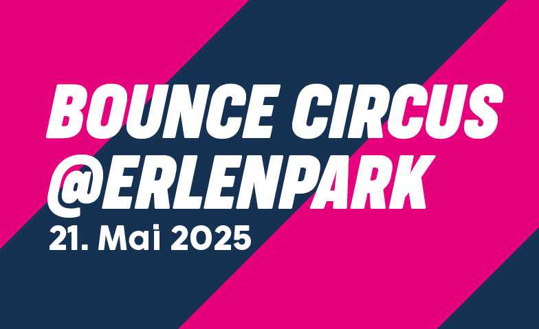 Bounce Circus @ Erlenpark Billets