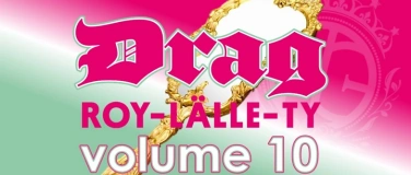 Event-Image for 'Drag Roy-LÄLLE-ty " vol. 10 - by Odette Hella'Grand'