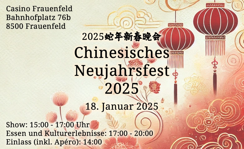 Chinesisches Neujahrsfest 2025 Casino Frauenfeld, Bahnhofplatz 76b, 8500 Frauenfeld Tickets