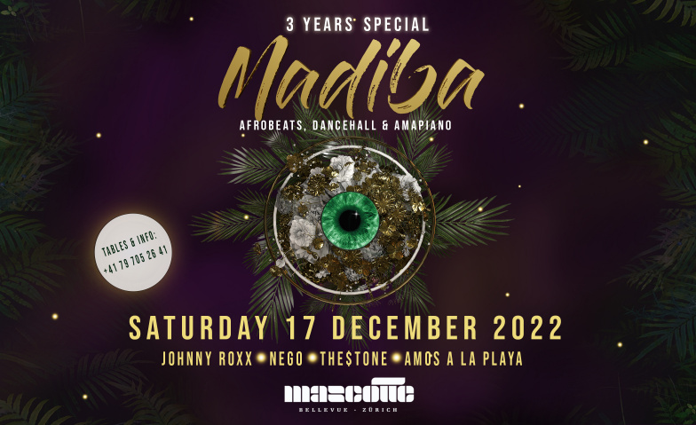 MADIBA - 3 YEARS SPECIAL Mascotte Club, Theaterstrasse 10, 8001 Zürich Tickets