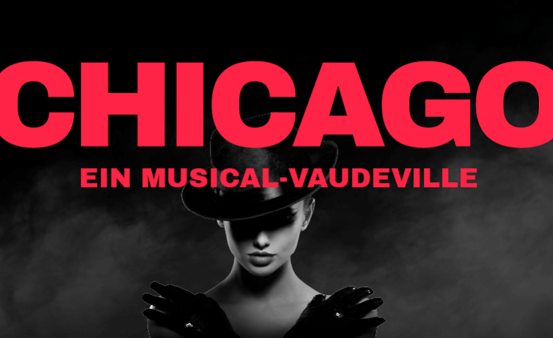 CHICAGO - Das Musical Mattenhofsaal Tickets