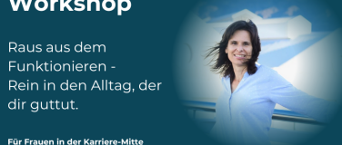 Event-Image for 'Workshop: Raus aus dem Funktionieren - zurück mehr Zeit'