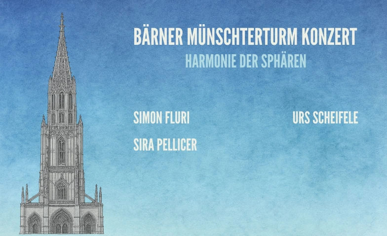 B&auml;rner M&uuml;nschterturm Konzert Berner M&uuml;nsterturm, M&uuml;nsterplatz 1, 3000 Bern Billets