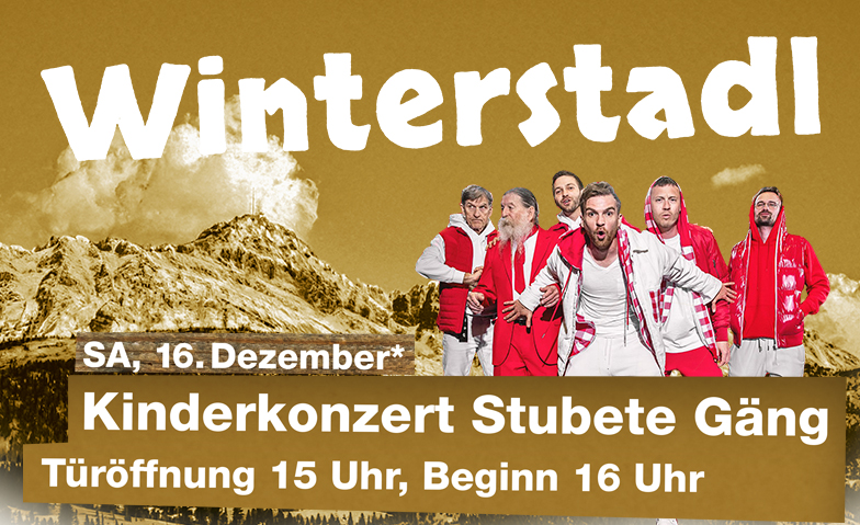 Stubete Gäng Kinder Konzert Aula Gringel Appenzell, Unterrainstrasse 7, 9050 Appenzell Tickets