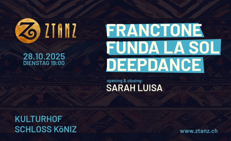 ZtanZ – Zischtig Rave Kulturhof Schloss Köniz  Rossstall, Muhlernstrasse 11, 3098 Köniz Tickets
