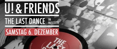 Event-Image for 'U! & FRIENDS - The last Dance'