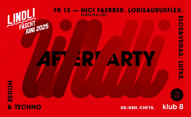 LINDLI FÄSCHT Afterparty HOUSE-TECHNO/ FR 13. Juni @ KLUB 8 klub 8, Safrangasse 8, 8200 Schaffhausen Tickets
