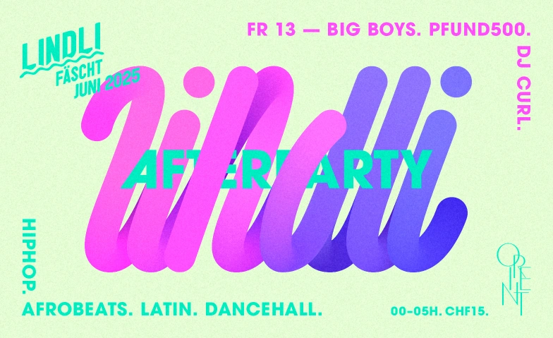LINDLI FÄSCHT Afterparty URBAN/ FR 13. Juni @ ORIENT Orient Music-Club, Stadthausgasse 13, 8200 Schaffhausen, Stadthausgasse 13, 8200 Schaffhausen Tickets