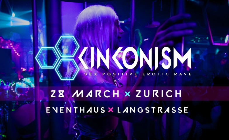 KINKONISM Eventhaus, Langstrasse 84, 8004 Z&uuml;rich Tickets