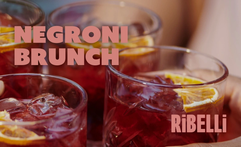 Negroni Brunch Ribelli Z&uuml;rich Billets