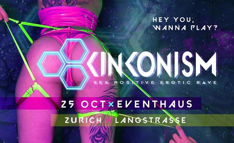 KINKONISM Eventhaus, Langstrasse 84, 8004 Zürich Tickets