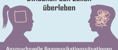 Event-Image for 'Anspruchsvolle Kommunikationssituationen souver&auml;n meistern'