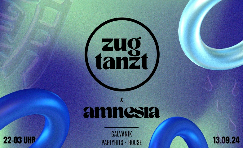 AMNESIA x ZUGTANZT Galvanik Zug, Chamerstrasse 173, 6300 Zug Billets