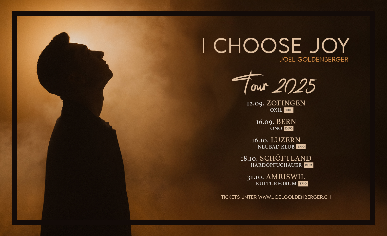 Joel Goldenberger - "I Choose Joy" Tour 2025 Kulturforum Amriswil, Amriswil Tickets