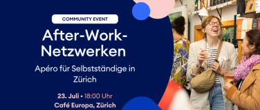 Event-Image for 'After-Work-Netzwerken: Apéro für Selbstständige in Zürich'