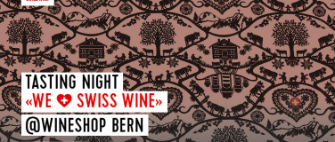 Event-Image for 'Tasting-Night «We ♥️ Swiss Wine»'