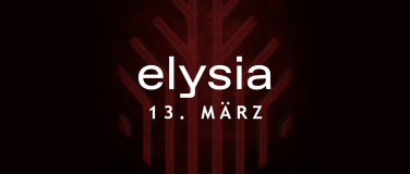 Event-Image for 'Elysia Freitag, 13. M&auml;rz 2026'