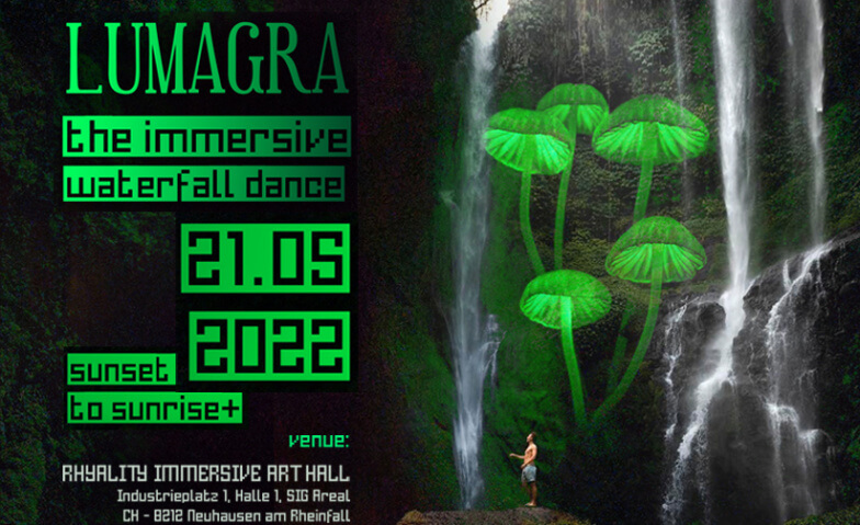 LUMAGRA ...the immersive waterfall dance RHYALITY Immersive Art Hall, Industrieplatz 1K, 8212 Neuhausen am Rheinfall Tickets