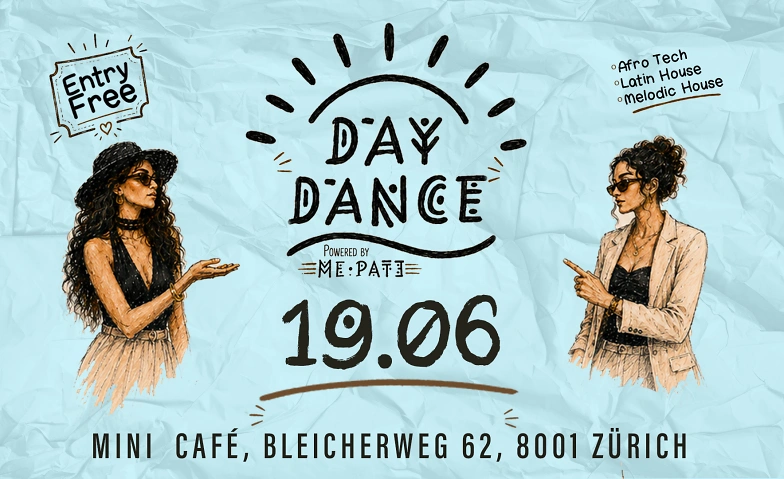 Day Dance by Me-Pate Mini Caf&eacute; Bar, Z&uuml;rich Tickets