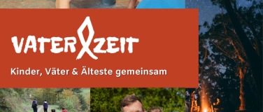 Event-Image for 'Vaterzeit - Kinder. Väter und Älteste gemeinsam'