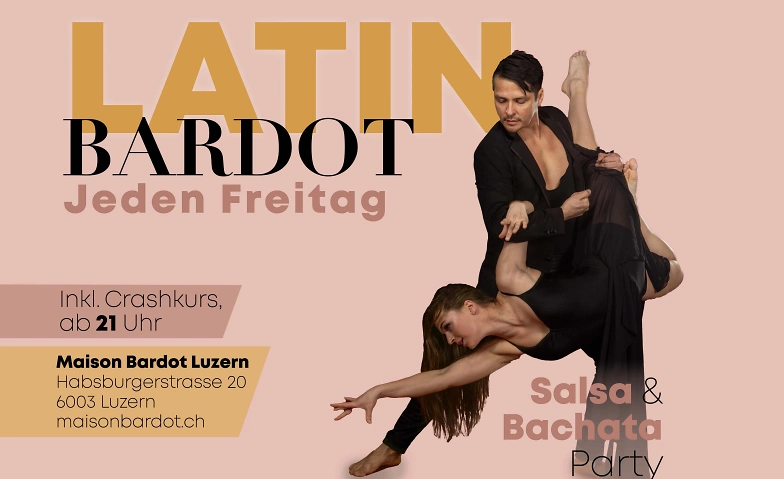 Event-Image for 'Latin Bardot – Party &. Crashkurs in Luzern – Jeden Freitag'