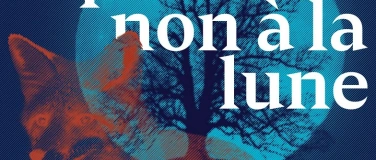 Event-Image for 'Le renard qui disait non &agrave; la lune'