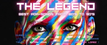 Event-Image for 'THE LEGEND - best Pop-Songs from 80's to 90's'