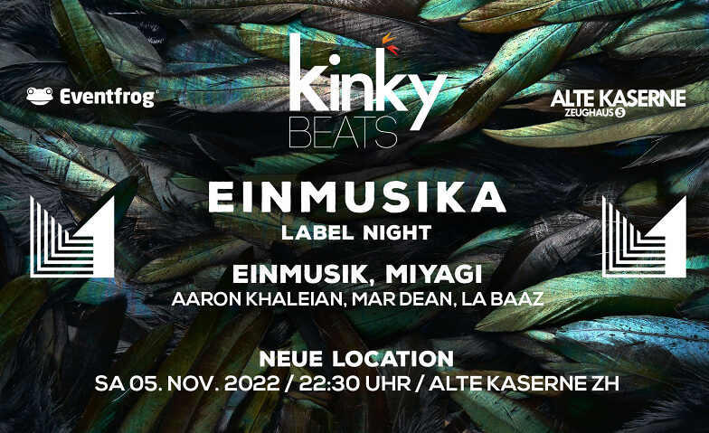 Kinky Beats - Einmusika Labelnight Alte Kaserne, Kanonengasse 16, 8004 Zürich Tickets
