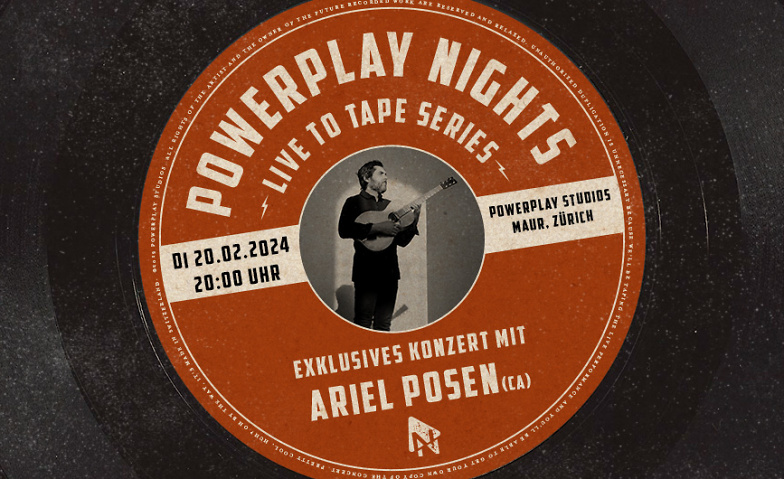 POWERPLAY NIGHTS - exklusiv mit ARIEL POSEN (CA) Powerplay Studios, Fällandenstrasse 20, 8124 Maur Tickets