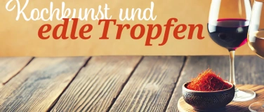 Event-Image for 'Kochkunst und edle Tropfen'