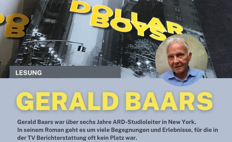 Lesung mit TV Journalist Gerald Baars „Dollar Boys“ kleines Theater, Koblenzer Straße 78, 53177 Bonn Tickets