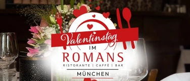 Event-Image for '️ Valentinstag im Ristorante ROMANS in M&uuml;nchen️'