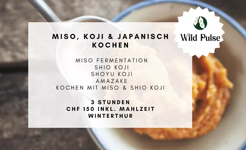 Miso, Koji & japanisch kochen AtelierFoif, Strittackerstrasse 23a, 8406 Winterthur Billets