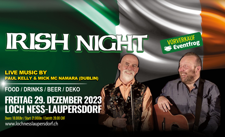 4. Irish Night Loch Ness Laupersdorf Loch Ness Laupersdorf , Thalstrasse 23, 4712 Laupersdorf Tickets