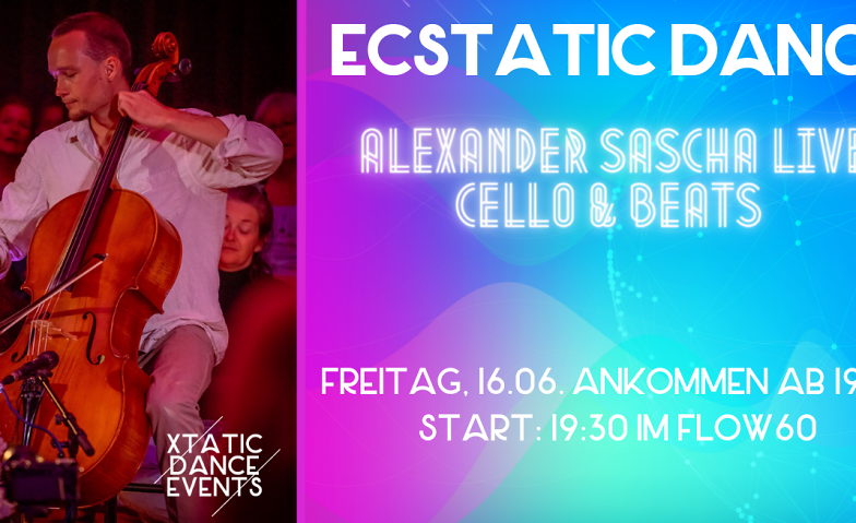 Ecstatic Dance mit Alexander Sascha live Cello & Beats Flow60, Trichtenhauser Strasse 57, 8125 Zollikerberg Tickets