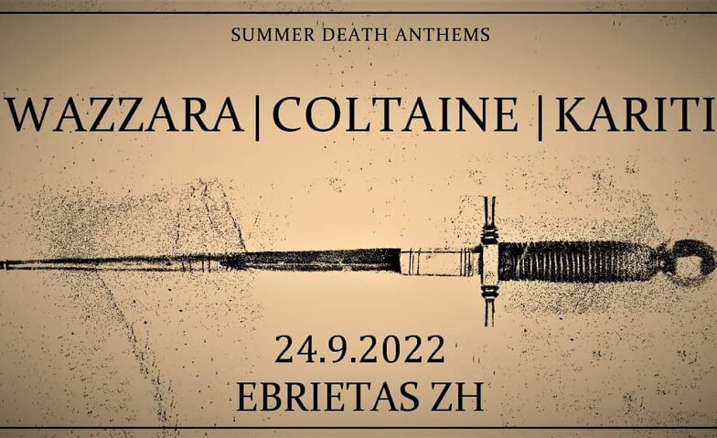 Summer Death Anthems: Wazzara | Coltaine | Kariti Ebrietas Katakombe, Zähringerstrasse 39, 8001 Zürich Tickets